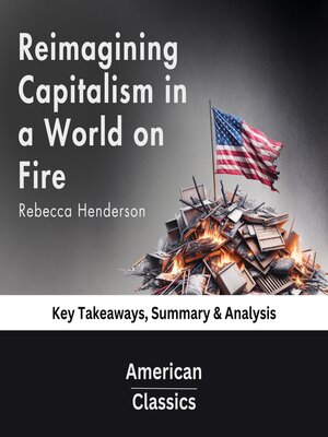 cover image of Reimagining Capitalism in a World on Fire by Rebecca Henderson